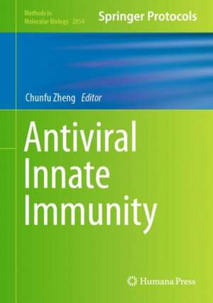 Antiviral Innate Immunity de Chunfu Zheng