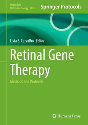 Retinal Gene Therapy de Livia S. Carvalho