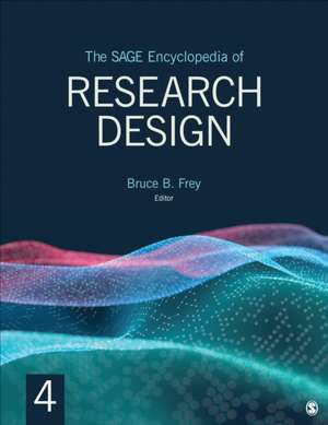 The SAGE Encyclopedia of Research Design de Bruce B. Frey