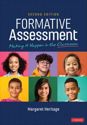 Formative Assessment: Making It Happen in the Classroom de Margaret Heritage