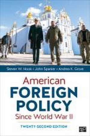 American Foreign Policy Since World War II de Steven W. Hook