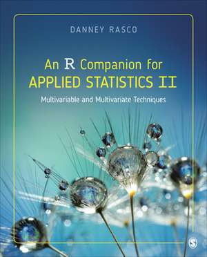 An R Companion for Applied Statistics II: Multivariable and Multivariate Techniques de Danney Rasco