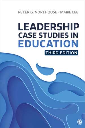 Leadership Case Studies in Education de Peter G. Northouse