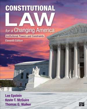 Constitutional Law for a Changing America de Lee J Epstein