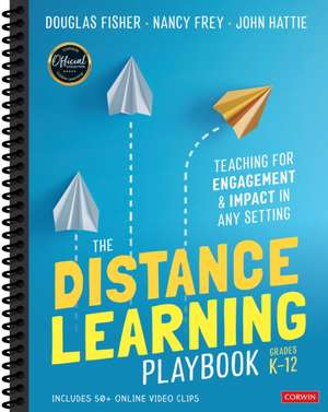 The Distance Learning Playbook, Grades K-12: Teaching for Engagement and Impact in Any Setting de Douglas Fisher