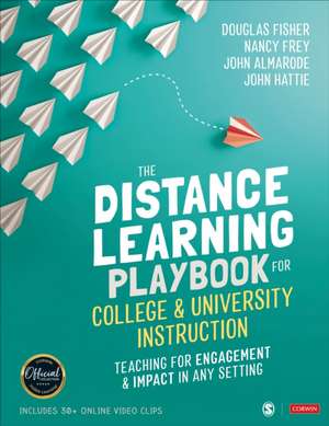 The Distance Learning Playbook for College and University Instruction: Teaching for Engagement and Impact in Any Setting de Douglas Fisher