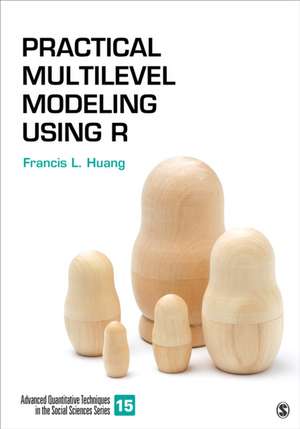 Practical Multilevel Modeling Using R de Francis L. Huang