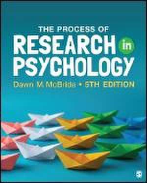 The Process of Research in Psychology de Dawn M Mcbride