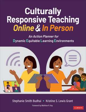 Culturally Responsive Teaching Online and In Person: An Action Planner for Dynamic Equitable Learning Environments de Stephanie Smith Budhai