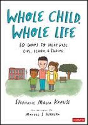 Whole Child, Whole Life de Stephanie Malia Krauss