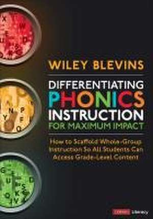 Differentiating Phonics Instruction for Maximum Impact de Wiley Blevins