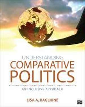 Understanding Comparative Politics de Lisa A Baglione