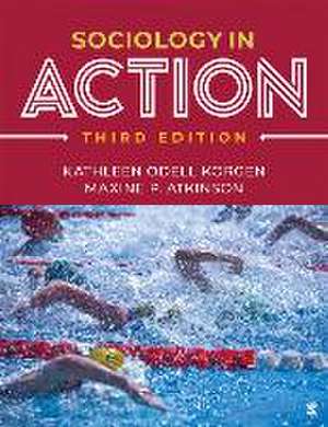 Sociology in Action de Kathleen Odell Korgen