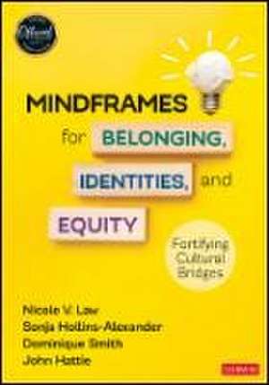 Mindframes for Belonging, Identities, and Equity de Nicole V Law