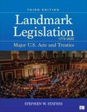 Landmark Legislation 1774-2022 de Stephen W Stathis