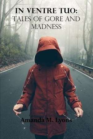 In Ventre Tuo de Amanda M. Lyons