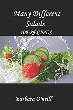 Many Different Salads de Barbara O'Neill