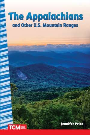 The Appalachians and Other U.S. Mountain Ranges de Jennifer Prior