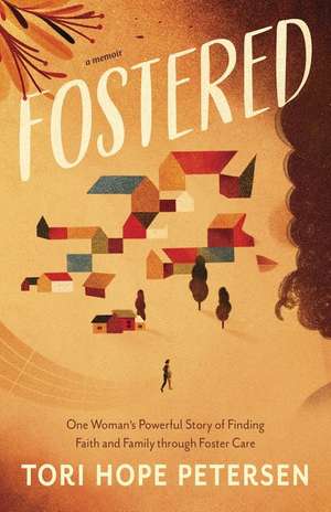 Fostered de Tori Hope Petersen