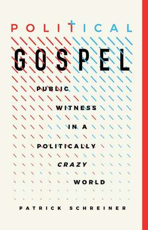 Political Gospel de Patrick Schreiner