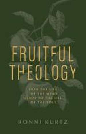 Fruitful Theology de Ronni Kurtz