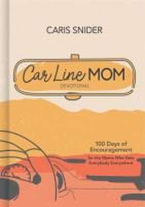 Car Line Mom Devotional de Caris Snider