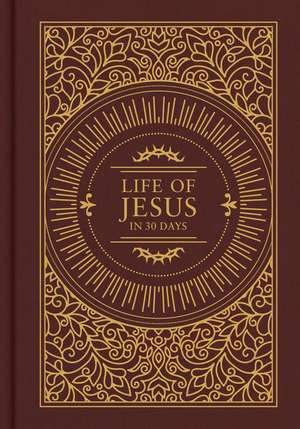 Life of Jesus in 30 Days: CSB Edition de Trevin Wax