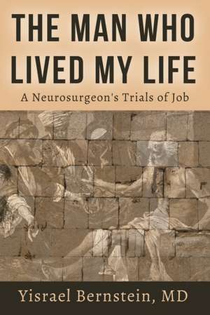 The Man Who Lived My Life de Yisrael Bernstein