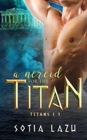 A Nereid for the Titan de Sotia Lazu