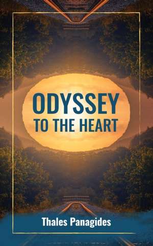 Odyssey to the Heart de Thales Dafnis Panagides