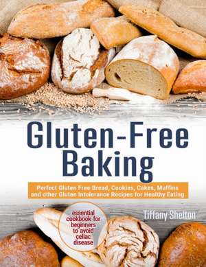 Gluten-Free Baking de Tiffany Shelton