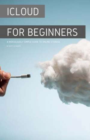 iCloud for Beginners de Scott La Counte