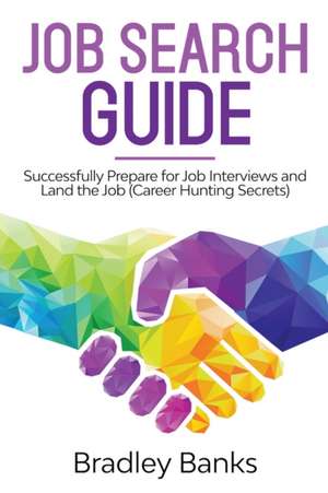 Job Search Guide de Bradley Banks