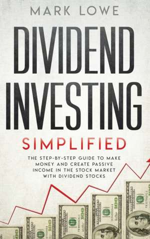 Dividend Investing de Mark Lowe