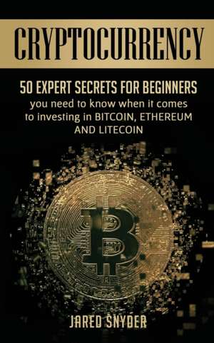 Cryptocurrency de Jared Snyder