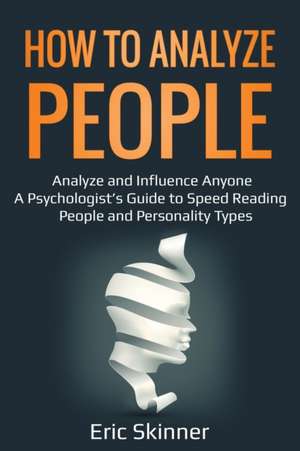 How to Analyze People de Eric Skinner