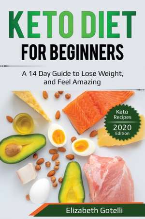 Keto Diet for Beginners de Elizabeth Gotelli