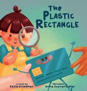The Plastic Rectangle de Katie Friedman