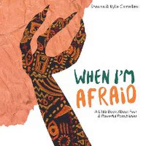 When I'm Afraid de Shauna Castellaw