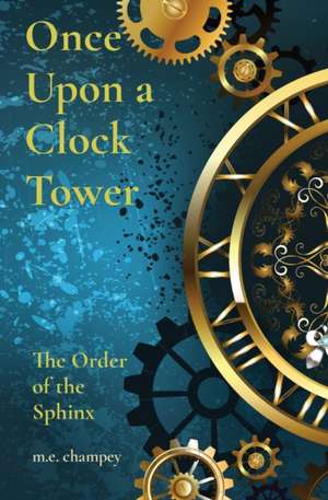 Once Upon a Clock Tower de M. E. Champey