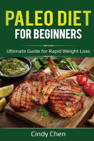 Paleo Diet for Beginners de Cindy Chen