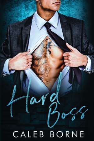 Hard Boss de Caleb Borne