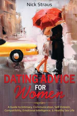 Dating Advice for Women de Nick Straus