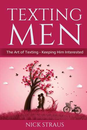 Texting Men de Nick Straus