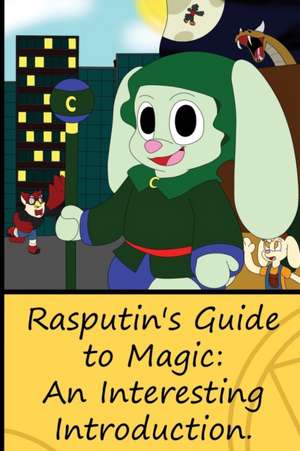 Rasputin's Guide to Magic de Al C Myst