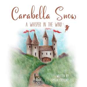 Carabella Snow de Pamela Crescent Teel