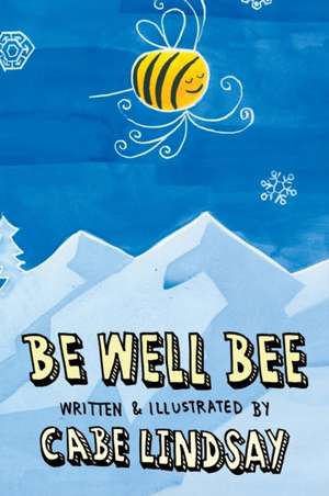 Be Well Bee de Cabe Lindsay