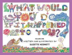 What Would You Do If It Happened To You? Volume One de Suzette M Hodnett