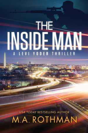 The Inside Man de M. A. Rothman