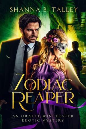 Zodiac Reaper de Shanna B. Talley